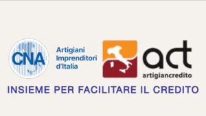 CNA e ARTIGIANCREDITO insieme per finanziare le nostre imprese